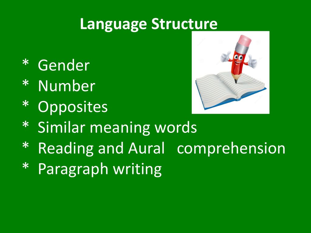 Language Structure. Gender. Number. Opposites. Similar meaning words