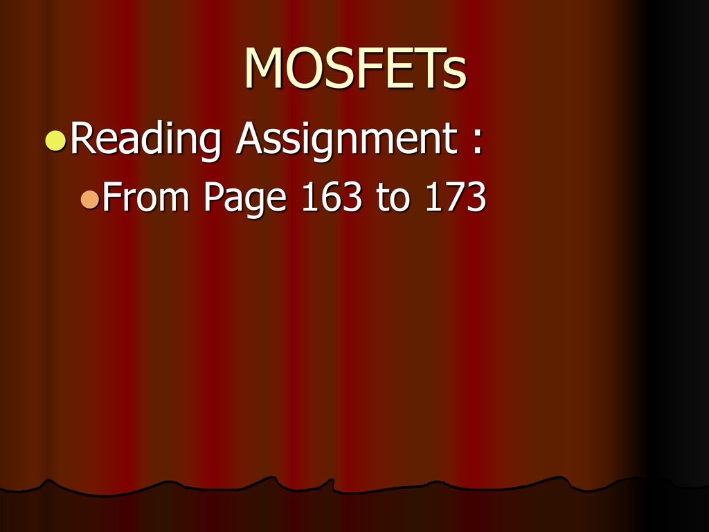 MOSFETs Reading Assignment : From Page 163 to 173
