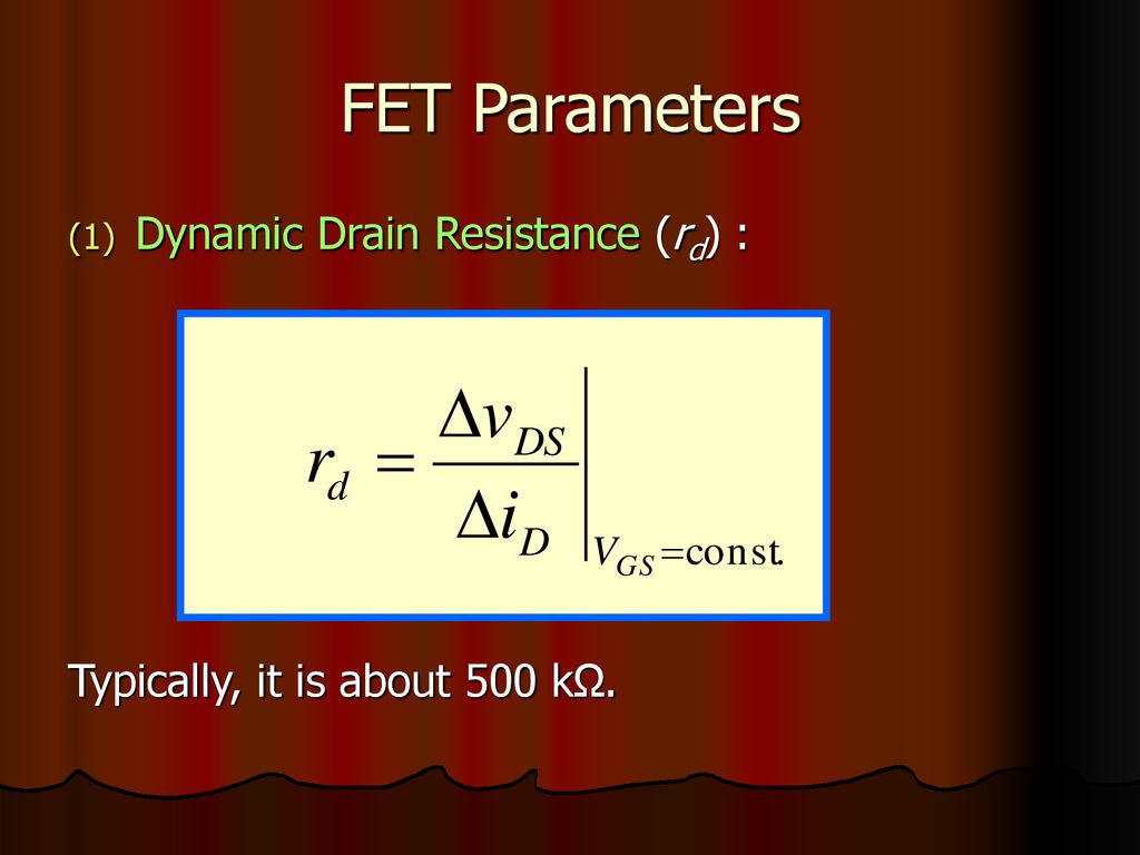 FET Parameters Dynamic Drain Resistance (rd) :