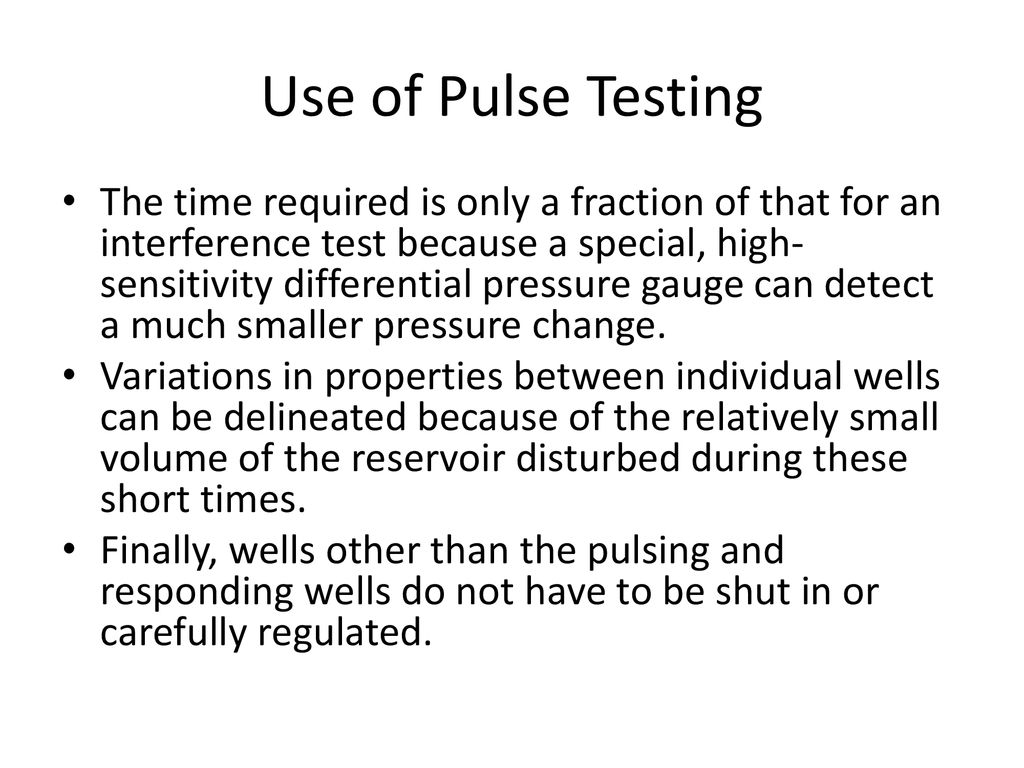 Use of Pulse Testing